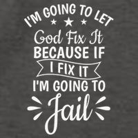 Funny I'm Going To Let God Fix It,If I Fix I'm Going To Jail  Vector Backpack