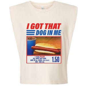 Funny I Got That Dog In Me Funny Hotdog Meme Viral Quote Garment-Dyed Women's Muscle Tee