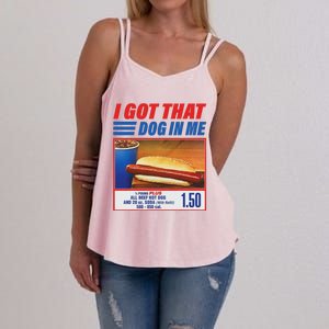 Funny I Got That Dog In Me Funny Hotdog Meme Viral Quote Women's Strappy Tank