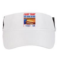 Funny I Got That Dog In Me Funny Hotdog Meme Viral Quote Adult Drive Performance Visor