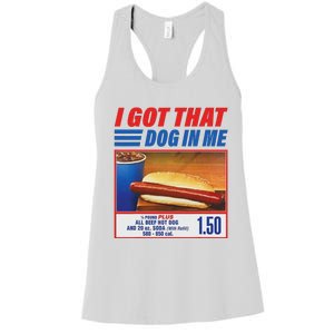 Funny I Got That Dog In Me Funny Hotdog Meme Viral Quote Women's Racerback Tank