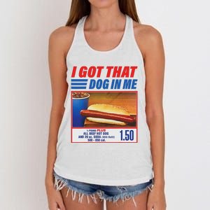 Funny I Got That Dog In Me Funny Hotdog Meme Viral Quote Women's Knotted Racerback Tank