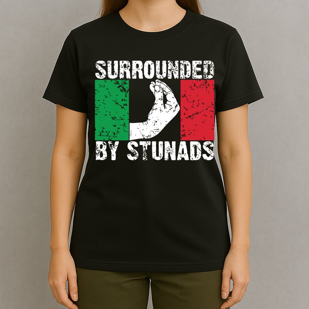 Funny Italian Gift For Men Women Cool Surrounded By Stunads T-Shirt