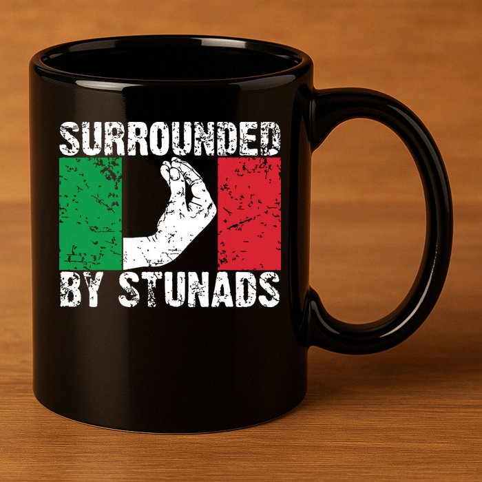 Funny Italian Gift For Men Women Cool Surrounded By Stunads 11oz C Handle Ceramic Mug