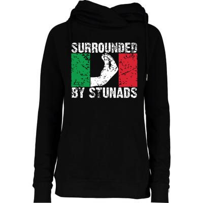 Funny Italian Gift For Men Women Cool Surrounded By Stunads Womens Funnel Neck Pullover Hood