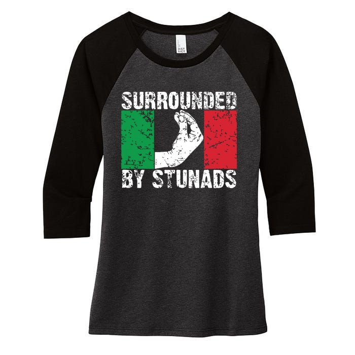 Funny Italian Gift For Men Women Cool Surrounded By Stunads Women's Tri-Blend 3/4-Sleeve Raglan Shirt