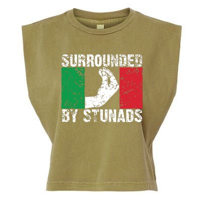 Funny Italian Gift For Men Women Cool Surrounded By Stunads Garment-Dyed Women's Muscle Tee