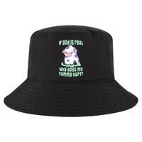 Funny If God Is Real Why Does My Tummy Hurt Sad Cow Cool Comfort Performance Bucket Hat
