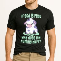 Funny If God Is Real Why Does My Tummy Hurt Sad Cow Performance Shirt