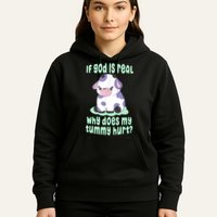 Funny If God Is Real Why Does My Tummy Hurt Sad Cow Hoodie