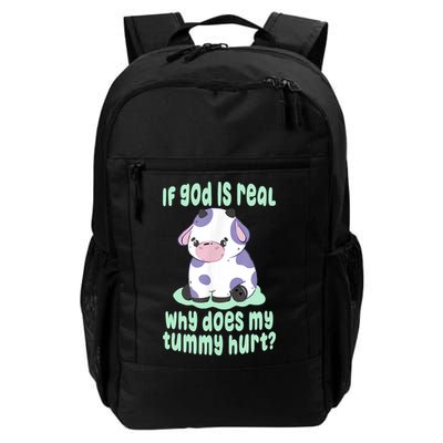Funny If God Is Real Why Does My Tummy Hurt Sad Cow Backpack