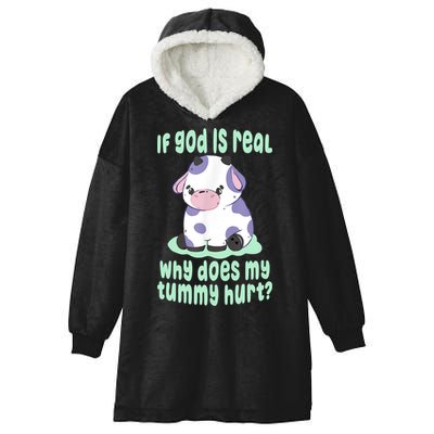 Funny If God Is Real Why Does My Tummy Hurt Sad Cow Hooded Wearable Blanket