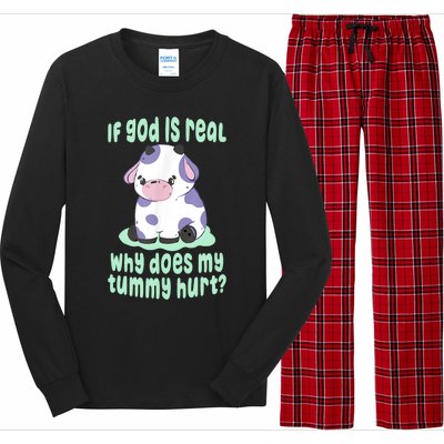 Funny If God Is Real Why Does My Tummy Hurt Sad Cow Long Sleeve Pajama Set