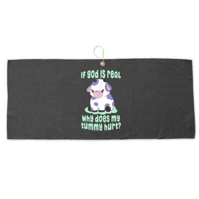 Funny If God Is Real Why Does My Tummy Hurt Sad Cow Large Microfiber Waffle Golf Towel