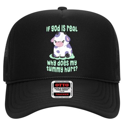 Funny If God Is Real Why Does My Tummy Hurt Sad Cow Trucker Hat