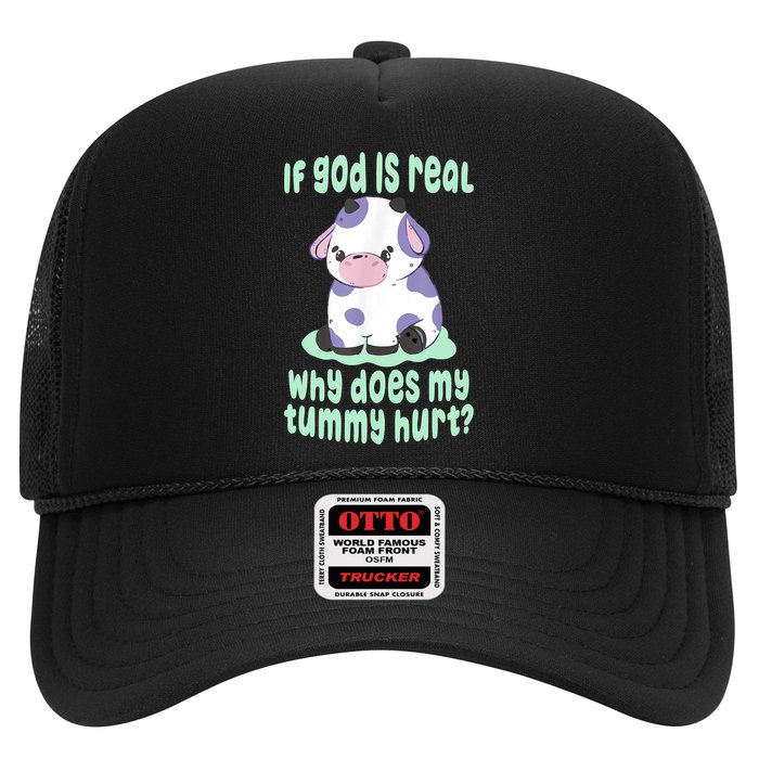 Funny If God Is Real Why Does My Tummy Hurt Sad Cow Hat
