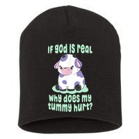 Funny If God Is Real Why Does My Tummy Hurt Sad Cow Short Acrylic Beanie