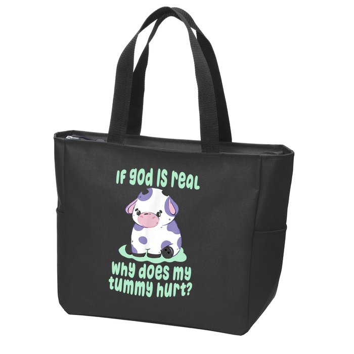 Funny If God Is Real Why Does My Tummy Hurt Sad Cow Zip Tote Bag