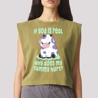 Funny If God Is Real Why Does My Tummy Hurt Sad Cow Garment-Dyed Women's Muscle Tee