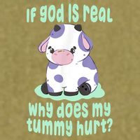 Funny If God Is Real Why Does My Tummy Hurt Sad Cow Garment-Dyed Women's Muscle Tee