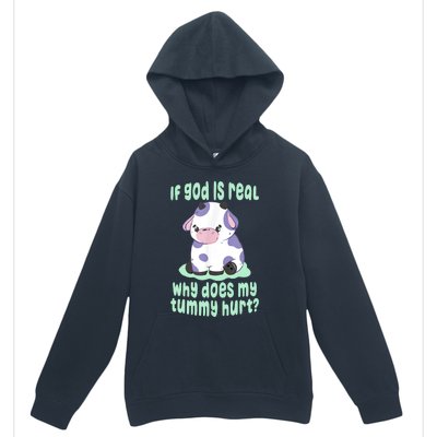 Funny If God Is Real Why Does My Tummy Hurt Sad Cow Urban Pullover Hoodie