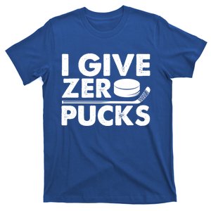 Funny I Give Zero Pucks Ice Hockey Players Sarcastic Pun Meaningful Gift T-Shirt