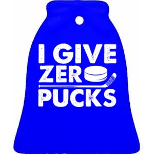 Funny I Give Zero Pucks Ice Hockey Players Sarcastic Pun Meaningful Gift Ceramic Bell Ornament