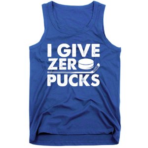 Funny I Give Zero Pucks Ice Hockey Players Sarcastic Pun Meaningful Gift Tank Top