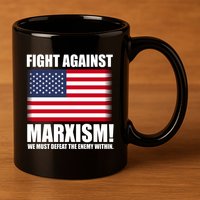 Fight Against Marxism 11oz C Handle Ceramic Mug
