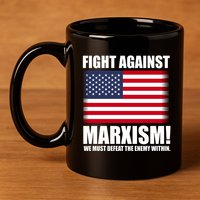 Fight Against Marxism 11oz C Handle Ceramic Mug