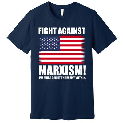 Fight Against Marxism Premium T-Shirt