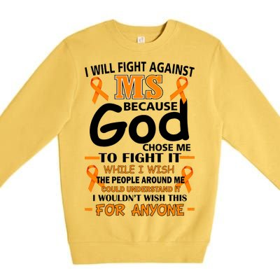 Fight Against MS Awareness Multiple Sclerosis Quote Premium Crewneck Sweatshirt