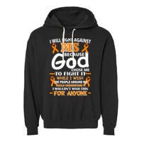 Fight Against MS Awareness Multiple Sclerosis Quote Garment-Dyed Fleece Hoodie