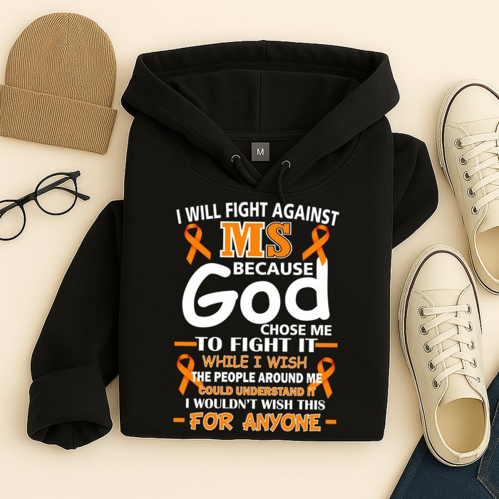 Fight Against MS Awareness Multiple Sclerosis Quote Hoodie