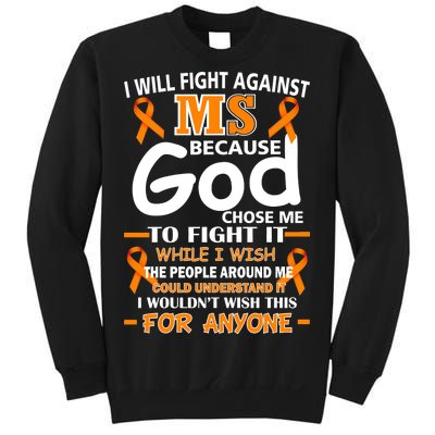 Fight Against MS Awareness Multiple Sclerosis Quote Sweatshirt