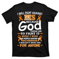 Fight Against MS Awareness Multiple Sclerosis Quote T-Shirt