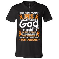 Fight Against MS Awareness Multiple Sclerosis Quote V-Neck T-Shirt