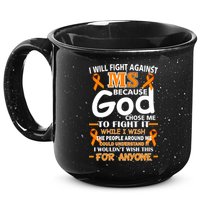Fight Against MS Awareness Multiple Sclerosis Quote 15oz Campfire Ceramic Mug
