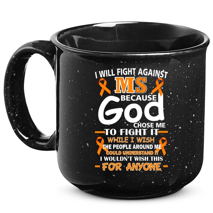 Fight Against MS Awareness Multiple Sclerosis Quote 15oz Campfire Ceramic Mug