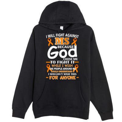 Fight Against MS Awareness Multiple Sclerosis Quote Premium Pullover Hoodie