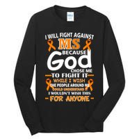 Fight Against MS Awareness Multiple Sclerosis Quote Tall Long Sleeve T-Shirt