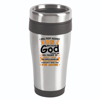 Fight Against MS Awareness Multiple Sclerosis Quote 16oz Travel Tumbler