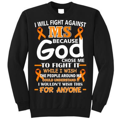 Fight Against MS Awareness Multiple Sclerosis Quote Tall Sweatshirt