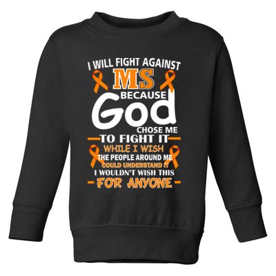 Fight Against MS Awareness Multiple Sclerosis Quote Toddler Sweatshirt