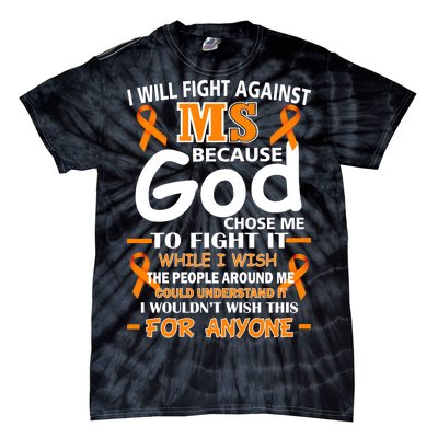 Fight Against MS Awareness Multiple Sclerosis Quote Tie-Dye T-Shirt