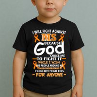 Fight Against MS Awareness Multiple Sclerosis Quote Toddler T-Shirt