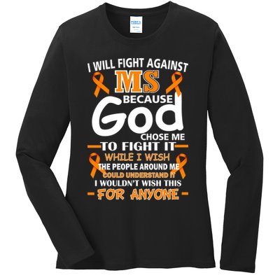 Fight Against MS Awareness Multiple Sclerosis Quote Ladies Long Sleeve Shirt