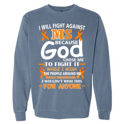 Fight Against MS Awareness Multiple Sclerosis Quote Garment-Dyed Sweatshirt