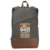 Fight Against MS Awareness Multiple Sclerosis Quote Cotton Canvas Backpack