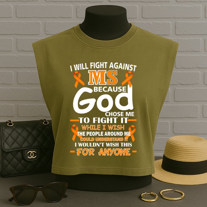 Fight Against MS Awareness Multiple Sclerosis Quote Garment-Dyed Women's Muscle Tee